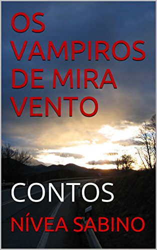 OS VAMPIROS DE MIRA VENTO: CONTOS (Portuguese Edition)