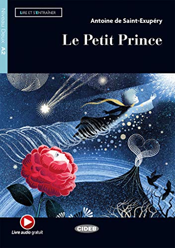 PETIT PRINCE,LE (Lire et s'entraîner Niveau deux A2)