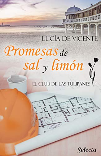 Promesas de sal y limón (El club de las Tulipanes 1)