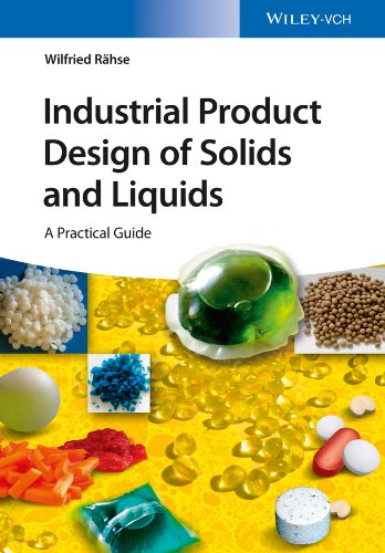 Rähse, W: Industrial Product Design of Solids and Liquids: A Practical Guide