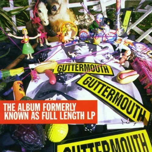 Record Formerly Know As Full [Explicit] by Guttermouth