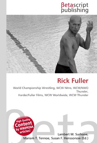 Rick Fuller: World Championship Wrestling, WCW Nitro, WCW/NWO Thunder, Harder/Fuller Films, WCW Worldwide, WCW Thunder