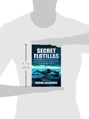 Secret Flotillas Vol 1: Clandestine Sea Operations to Brittany 1940-44