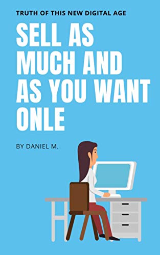 Sell as much and as you want online (English Edition)