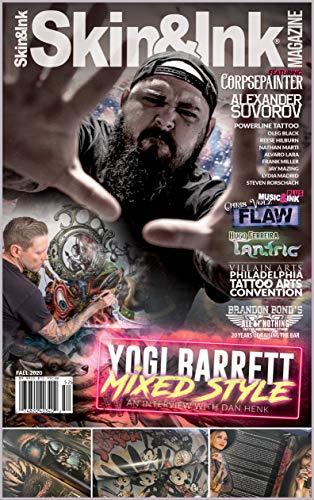 Skin & Ink Magazine - Fall 2020 Featuring Yogi Barrett, Craola, Corpsepainter, All or Nothing Tattoos, and more! (English Edition)