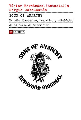 Sons of Anarchy: Estudio ideológico, narrativo y mitológico de la serie de televisión (Kaplan nº 51)