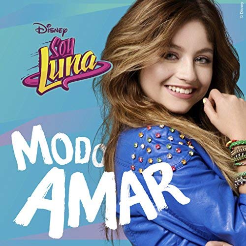 Soy Luna: Modo Amar