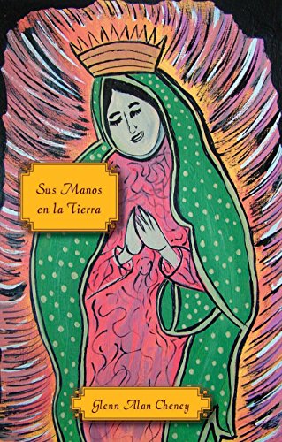 Sus Manos en la Tierra: Coraje, Compasión, Carisma, e las Hermanas Misioneras del Sagrado Corazón de Jesús