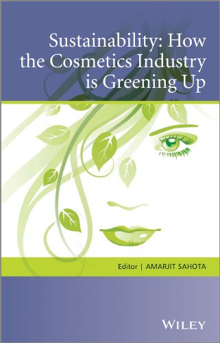 Sustainability: How the Cosmetics Industry is Greening Up (English Edition)