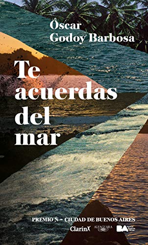 Te acuerdas del mar: Premio Ñ - Ciudad de Buenos Aires