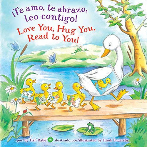 ¡Te amo, te abrazo, leo contigo/Love You, Hug You, Read to You! (English Edition)