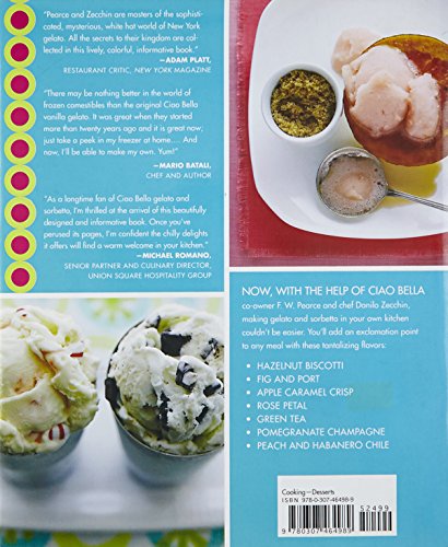 The Ciao Bella Book Of Gelato And Sorbetto: Bold, Fresh Flavors to Make at Home