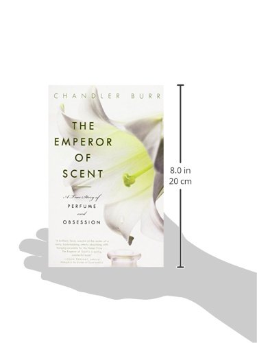 The Emperor of Scent: A True Story of Perfume and Obsession