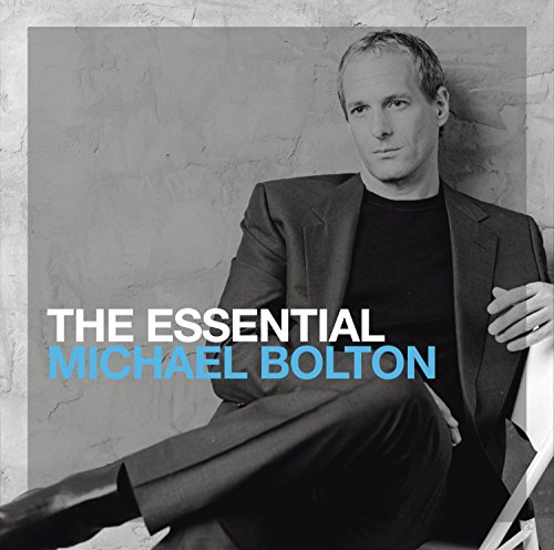 The Essential Michael Bolton