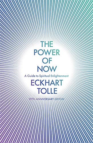 The power of now: a guide to spiritual enlightenment