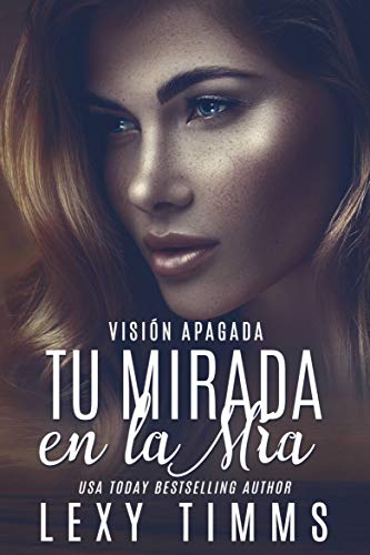 Tu Mirada en la Mía: Libro 3 de la serie "Visión Apagada"