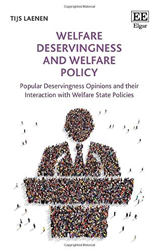 Welfare Deservingness and Welfare Policy: Popular Deservingness Opinions and their Interaction with Welfare State Policies