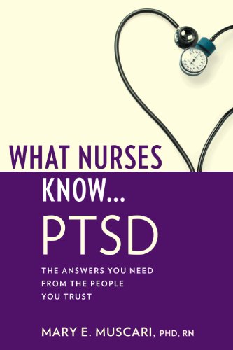 What Nurses Know...PTSD (English Edition)