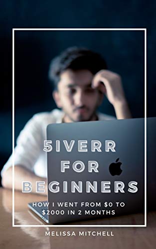 5IVERR FOR BEGINNERS: How I went from $0 to $2000 in 2 months (English Edition)