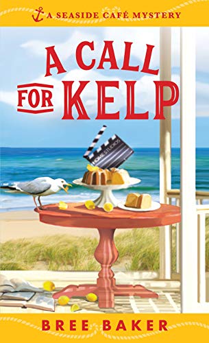 A Call for Kelp: A Seaside Cafe Mystery #4 (Seaside Cafe Mysteries)