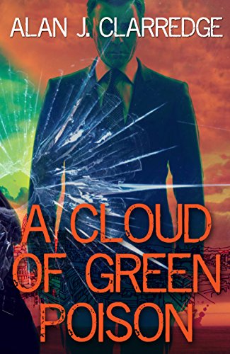 A CLOUD OF GREEN POISON (English Edition)