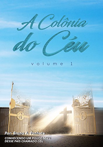 A COLÔNIA DO CÉU (Portuguese Edition)