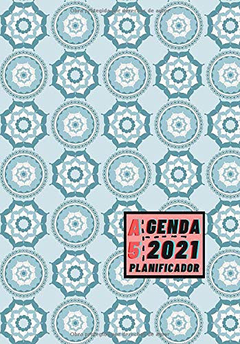 Agenda 2021 Planificador A5: Diseño de Portada Mandalas Azul - Bonitas Agendas con Planificador semanal y mensual - Pequeña y de bolsillo para ... eventos y fechas importantes a semana vista