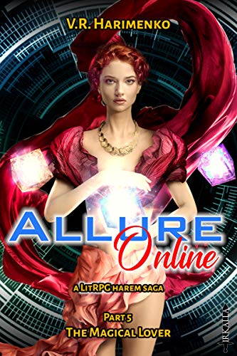 Allure Online: The Magical Lover (Allure Online, a LitRPG harem saga Book 5) (English Edition)