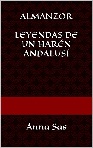 ALMANZOR: LEYENDAS DE UN HARÉN ANDALUSÍ