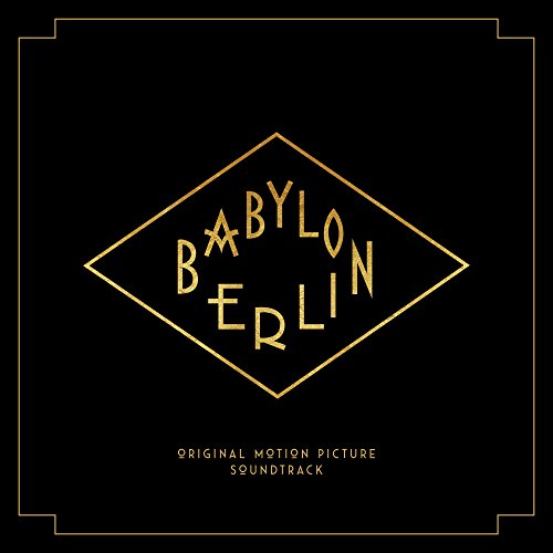 Babylon Berlin (Music from the Original TV Series)