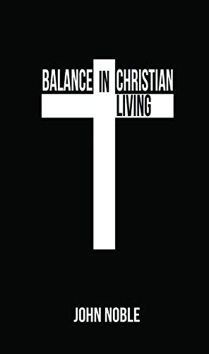 Balance in Christian Living (English Edition)