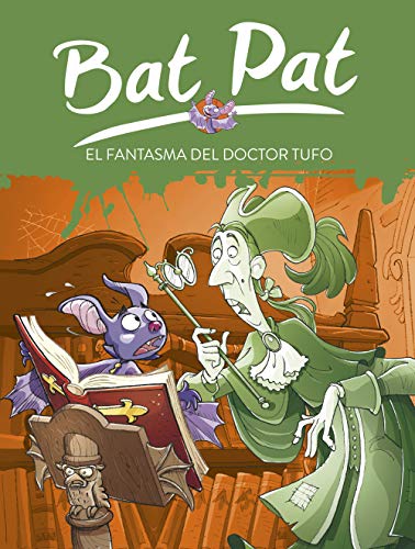 Bat pat: el fantasma del doctor Rufo (Serie Bat Pat)