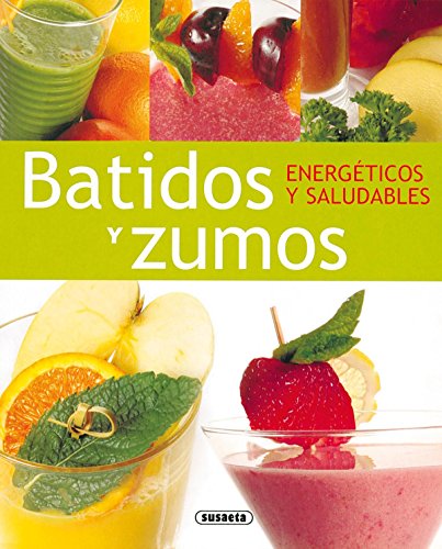 Batidos Y Zumos Energeticos Y Saludables (El Rincón Del Paladar)