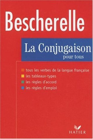 Bescherelle. La conjugaison pour tous. Per le Scuole superiori: Le Nouveau Bescherelle - L'Art De Conjuguer