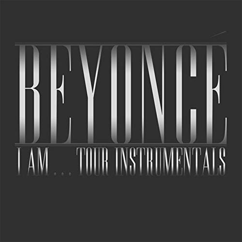 Beyoncé I Am...Tour Instrumentals