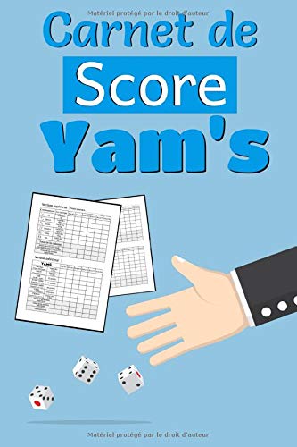 Carnet de score yam's: Yam 120 grilles de score à compléter | carnet de score yam's 6 x 9 x 120 pages | pour les joueurs de yam's et de yahtzee