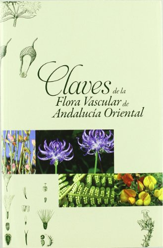 Claves de la flora vascular de Andalucía Oriental (Fuera de Colección)