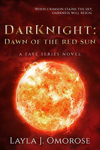 DarKnight: Dawn of the Red Sun (Faye Series Book 2) (English Edition)