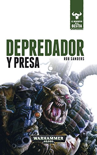 Depredador y presa nº 02/10: El despertar de la Bestia. Libro II (Warhammer 40.000)