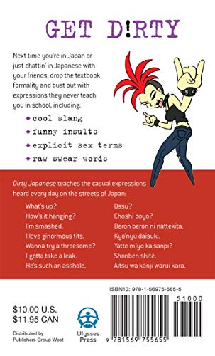 Dirty Japanese: Everyday Slang: Everyday Slang from 'what's Up' to "F*ck Off' (Dirty Everyday Slang)