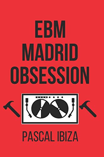 EBM Madrid Obsession