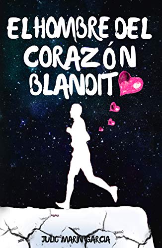 El hombre del corazón blandito