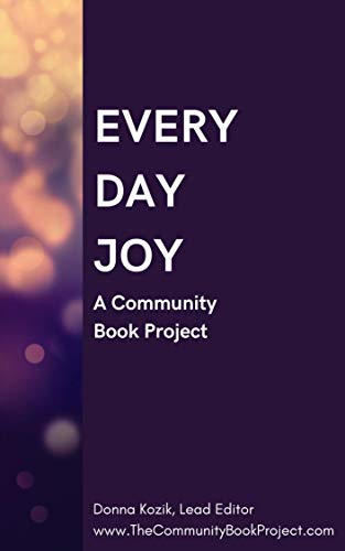 Everyday Joy: A Community Book Project (English Edition)