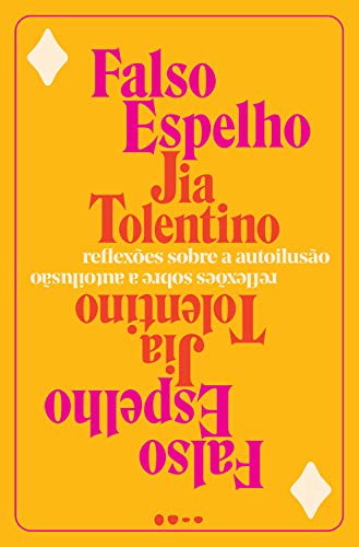 Falso Espelho: Reflexões sobre a autoilusão (Portuguese Edition)