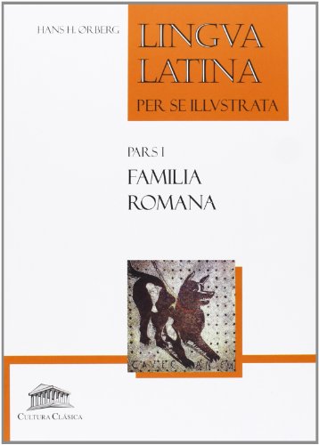 FAMILIA ROMANA LINGUA LATINA PER SE ILUSTRATA