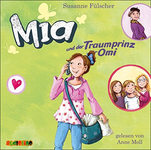 Fülscher, S: Mia und der Traumprinz für Omi/2 CDs