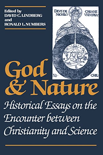 God and Nature: Historical Essays on the Encounter between Christianity and Science