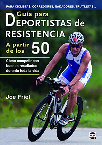 Guía Para Deportistas De Resistencia A Partir De Los 50