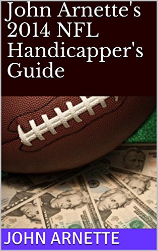 John Arnette's 2014 NFL Handicapper's Guide (English Edition)