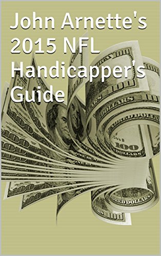 John Arnette's 2015 NFL Handicapper's Guide (English Edition)